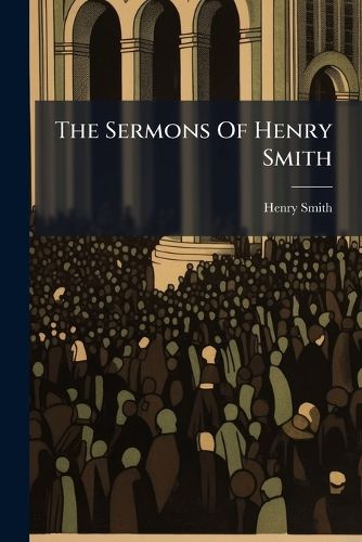 Cover image for The Sermons Of Henry Smith