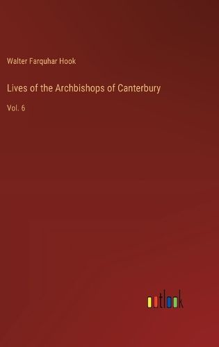 Cover image for Lives of the Archbishops of Canterbury