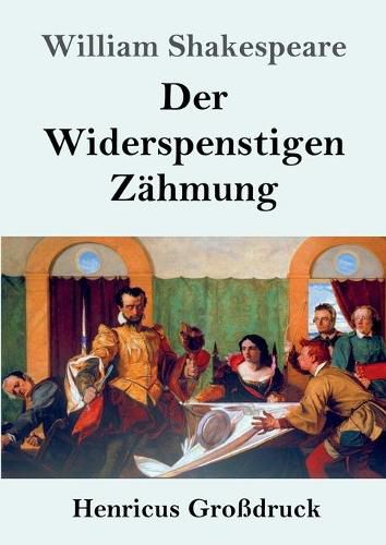 Cover image for Der Widerspenstigen Zahmung (Grossdruck)