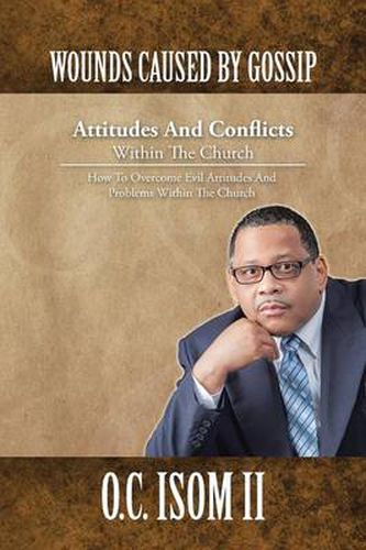 Cover image for Wounds Caused by Gossip Attitudes and Conflicts Within the Church