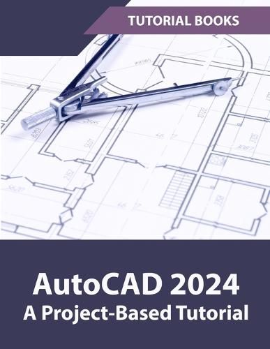 AutoCAD 2024 A Project Based Tutorial