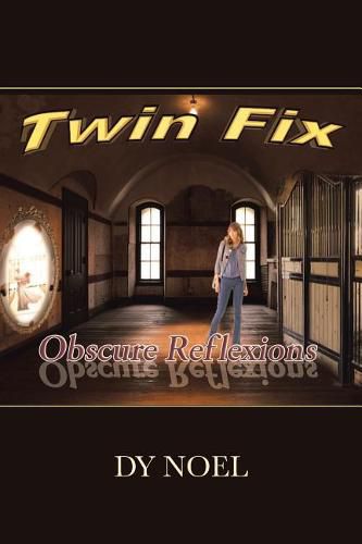 Cover image for Twin Fix: Obscure Reflexions