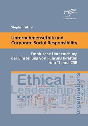 Cover image for Unternehmensethik und Corporate Social Responsibility: Empirische Untersuchung der Einstellung von Fuhrungskraften zum Thema CSR