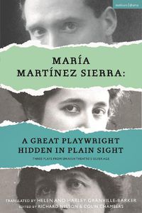 Cover image for Maria Martinez Sierra: A Great Playwright Hidden in Plain Sight