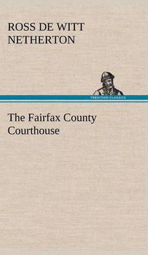 Cover image for The Fairfax County Courthouse
