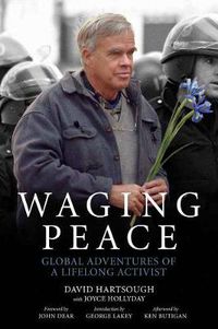 Cover image for Waging Peace: Global Adventures of a Lifelong Activist