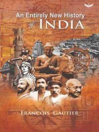 Cover image for An Entirely New History of India: Translated from French 'Nouvelle Histoire de l'Inde