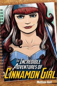 Cover image for The Incredible Adventures of Cinnamon Girl