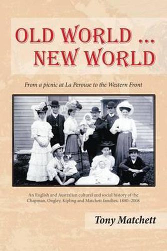 Cover image for Old World ... New World: From a picnic at La Perouse to the Western Front