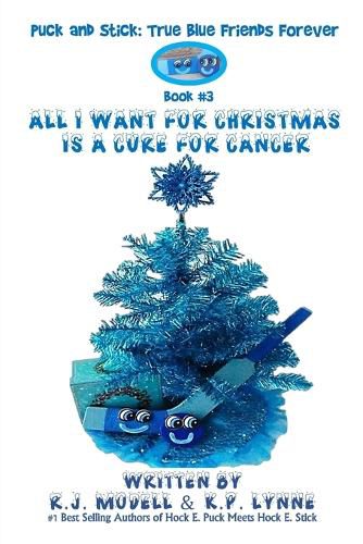 Cover image for All I Want For Christmas Is A Cure For Cancer