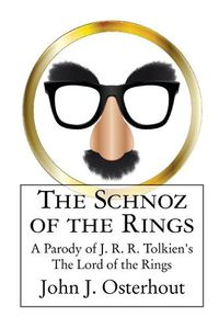 Cover image for The Schnoz of the Rings: A Parody of J. R. R. Tolkien's The Lord of the Rings