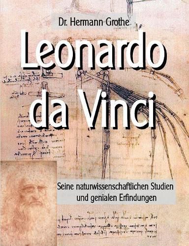 Cover image for Leonardo da Vinci: Seine naturwissenschaftlichen Studien und genialen Erfindungen