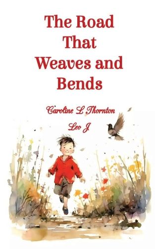 Cover image for The Road That Weaves and Bends
