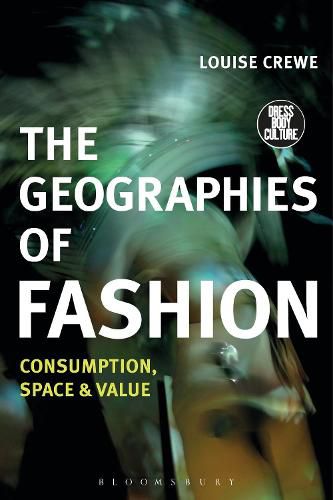 Cover image for The Geographies of Fashion: Consumption, Space, and Value