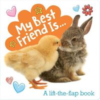 Cover image for My Best Friend Is...: A Lift-The-Flap Book