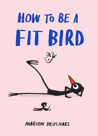 Cover image for How to be a Fit Bird