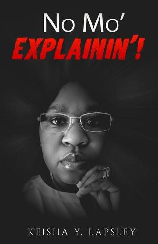 Cover image for No Mo' Explainin'!