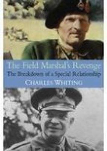 The Field Marshal's Revenge: The Breakdown of a Special Relationship