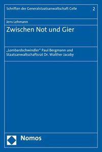 Cover image for Zwischen Not Und Gier: Lombardschwindler' Paul Bergmann Und Staatsanwaltschaftsrat Dr. Walther Jacoby