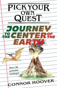 Cover image for Pick Your Own Quest: Journey to the Center of the Earth