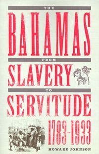 Cover image for The Bahamas From Slavery To Servitude, 1783-1933