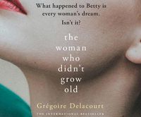 Cover image for The Woman Who Didn't Grow Old