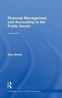 Cover image for Financial Management and Accounting in the Public Sector: Second Edition