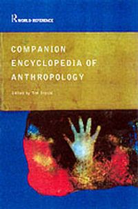 Cover image for Companion Encyclopedia of Anthropology: Humanity, Culture and Social Life