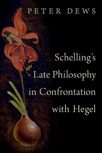 Cover image for Schelling's Late Philosophy in Confrontation with Hegel