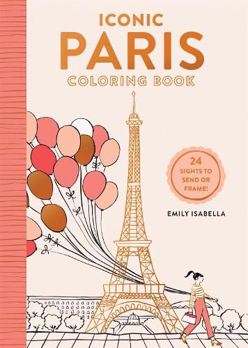 Cover image for Iconic Paris Coloring Book: 24 Sights to Send and Frame