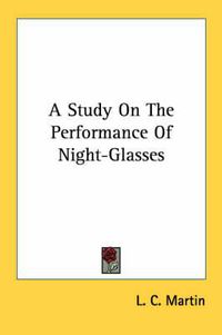 Cover image for A Study on the Performance of Night-Glasses