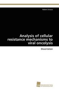 Cover image for Analysis of cellular resistance mechanisms to viral oncolysis