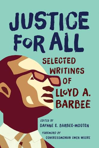 Cover image for Justice for All: Selected Writings of Lloyd A. Barbee