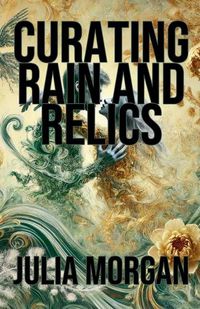 Cover image for Curating Rain and Relics