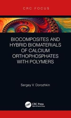 Cover image for Biocomposites and Hybrid Biomaterials of Calcium Orthophosphates with Polymers