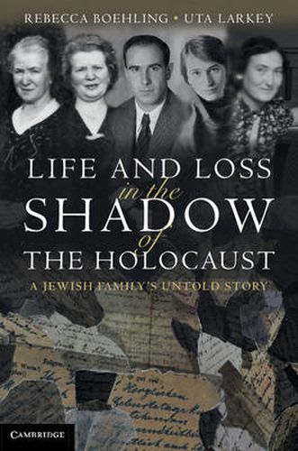 Cover image for Life and Loss in the Shadow of the Holocaust: A Jewish Family's Untold Story