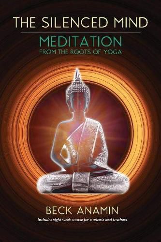 Cover image for The Silenced Mind: Meditation from the Roots of Yoga