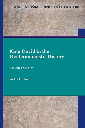 Cover image for King David in the Deuteronomistic History