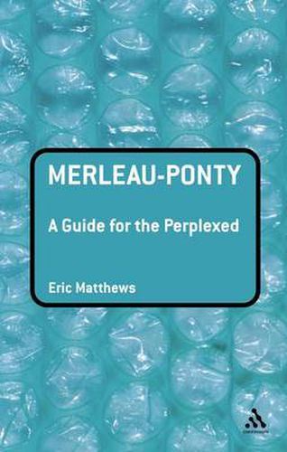 Cover image for Merleau-Ponty: A Guide for the Perplexed