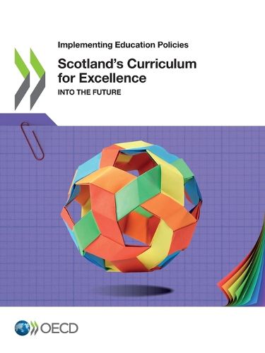 Cover image for Scotland's Curriculum for Excellence: into the future