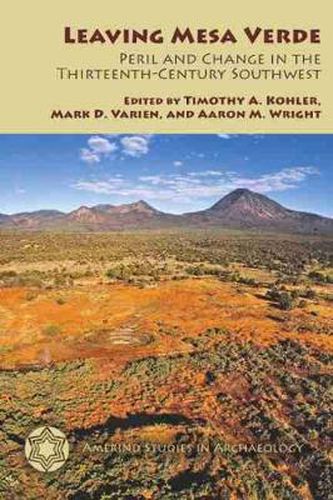Leaving Mesa Verde: Peril and Change in teh Thirteenth-Century Southwest