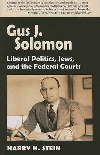 Cover image for Gus J. Solomon: Liberal Politics, Jews, and the Federal Courts