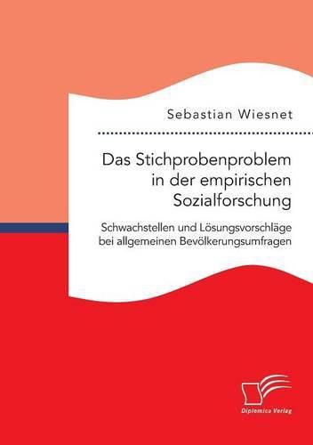 Cover image for Das Stichprobenproblem in der empirischen Sozialforschung: Schwachstellen und Loesungsvorschlage bei allgemeinen Bevoelkerungsumfragen