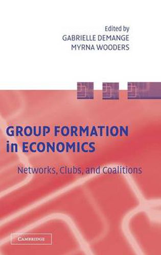 Cover image for Group Formation in Economics: Networks, Clubs, and Coalitions