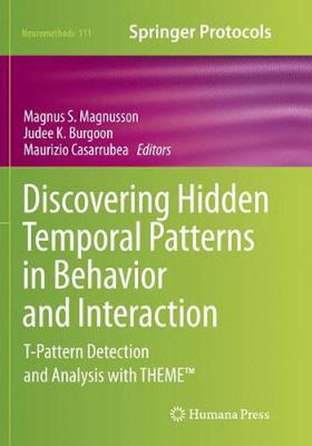 Discovering Hidden Temporal Patterns in Behavior and Interaction: T-Pattern Detection and Analysis with THEME (TM)