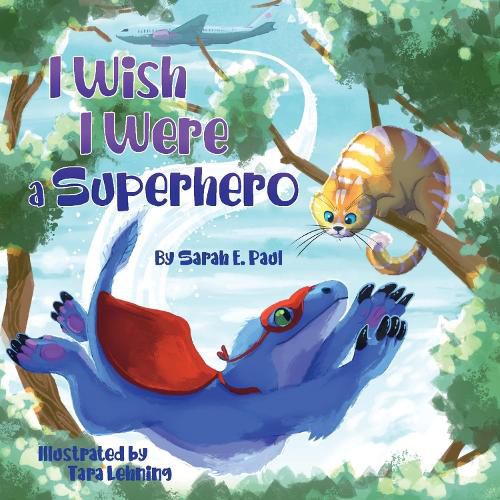 Cover image for I Wish I Were A Superhero