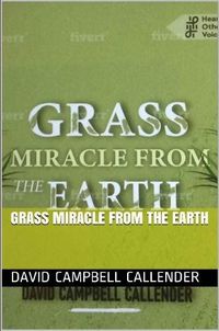 Cover image for Grass Miracle from the Earth