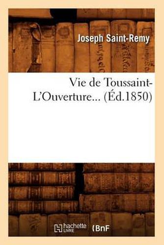 Vie de Toussaint-l'Ouverture (Ed.1850)