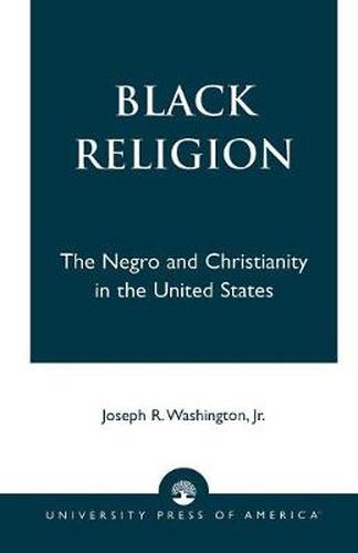 Cover image for Black Religion: The Negro and Christianity in the United States