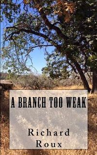 Cover image for A Branch Too Weak